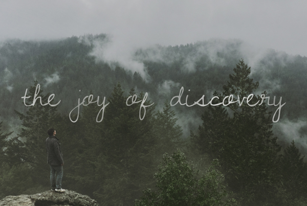 the joy of discovery