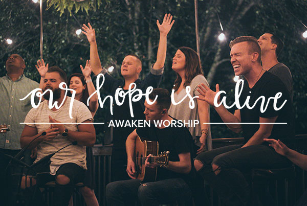 Our Hope Is Alive // Awaken Worship (Acoustic)
