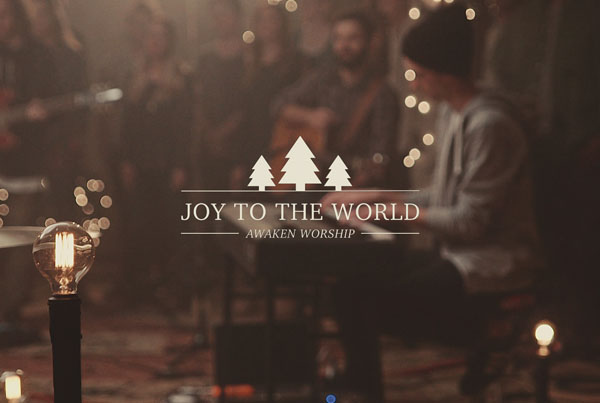 Joy to the World // Awaken Worship